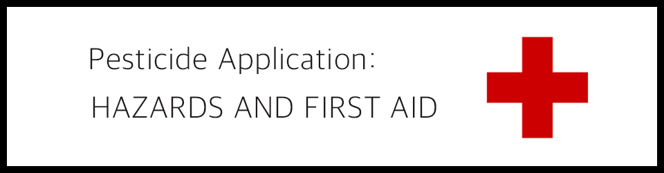 Pesticide Application: Hazards and First Aid - OnlinePestControlCourses